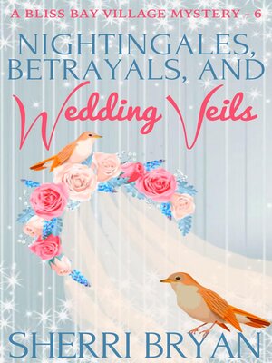cover image of Nightingales, Betrayals and Wedding Veils
